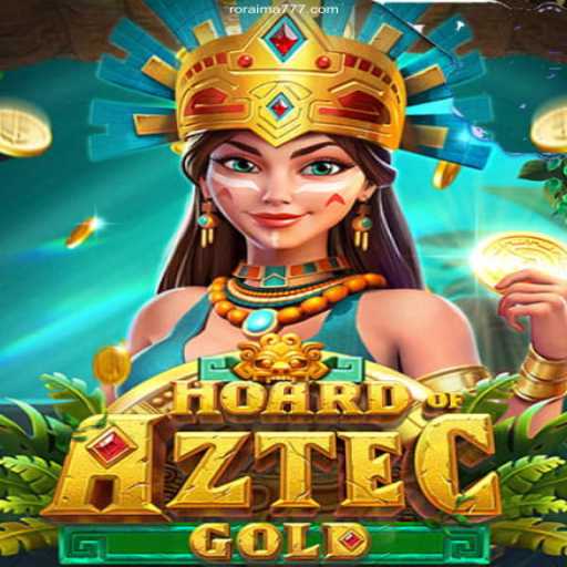 Unearth Riches: Guide to Mastering HoardofAztecgold on 777Roraima.Com